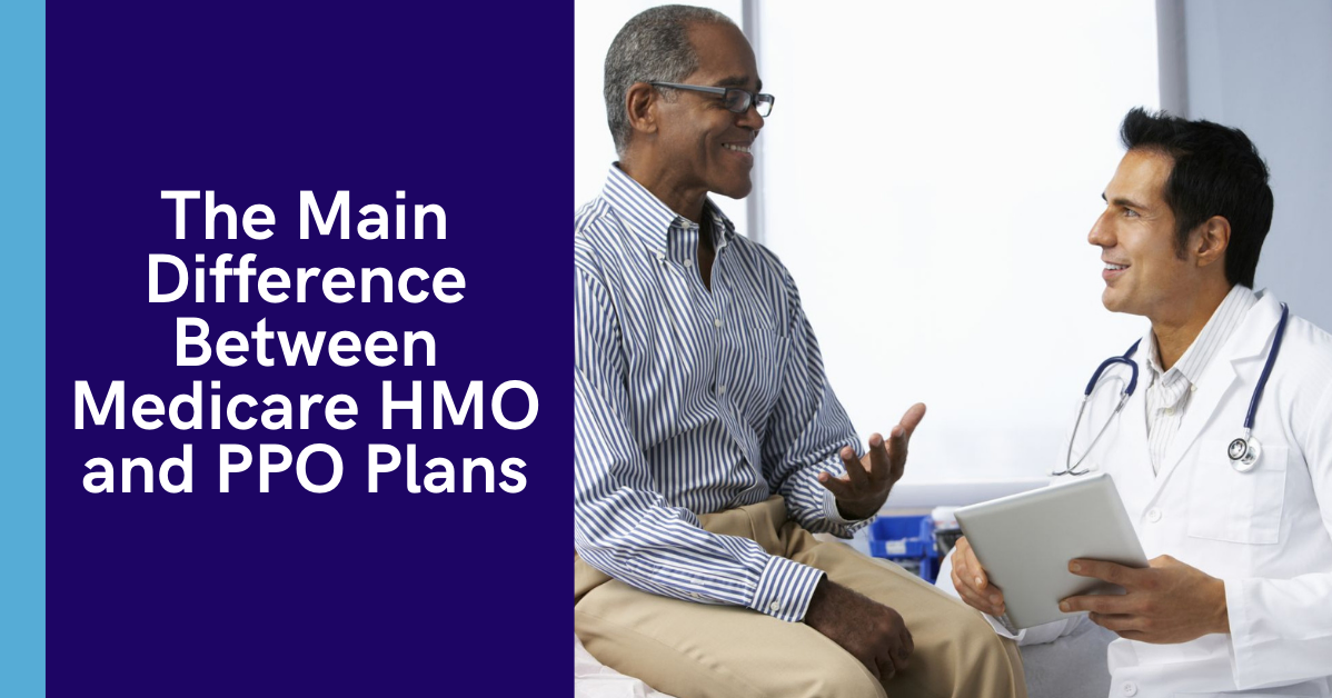 Medicare HMO and PPO Plans.